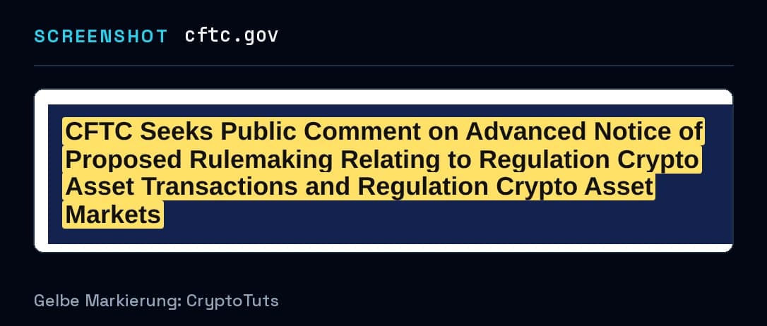 Screenshot der Pressemitteilung von CFTC mit gelb markierter Passage: „CFTC Seeks Public Comment on Advanced Notice of Proposed Rulemaking Relating to Regulation Crypto Asset Transactions and Regulation Crypto Asset Markets“