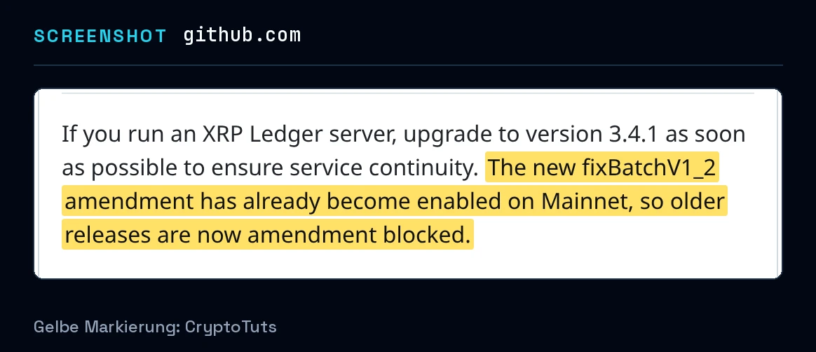 Screenshot der Mitteilung von XRPLF mit gelb markierter Passage: „The new fixBatchV1_2 amendment has already become enabled on Mainnet, so older releases are now amendment blocked.“
