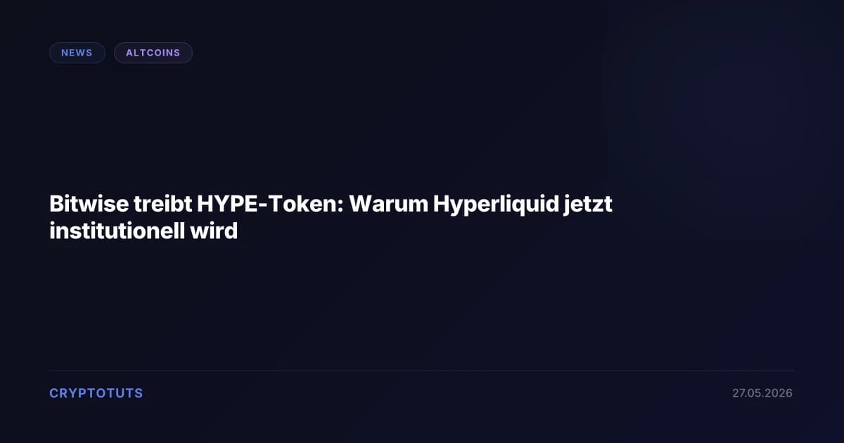 Bitwise treibt HYPE-Token: Warum Hyperliquid jetzt institutionell wird