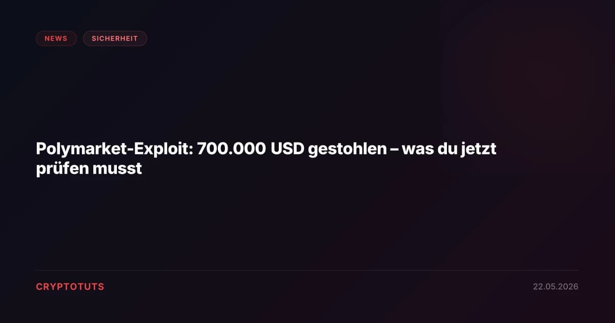 Polymarket-Exploit: 700.000 USD gestohlen – was du jetzt prüfen musst