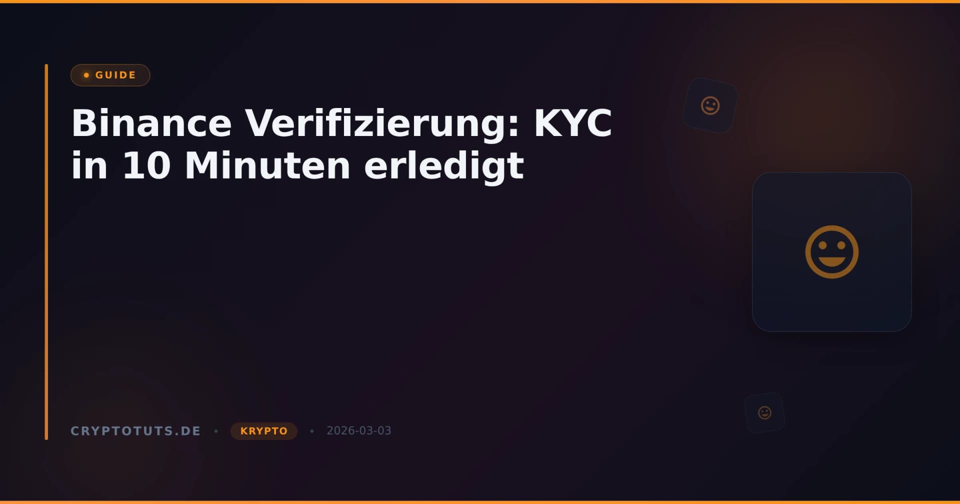 Binance Verifizierung: KYC in 10 Minuten erledigt