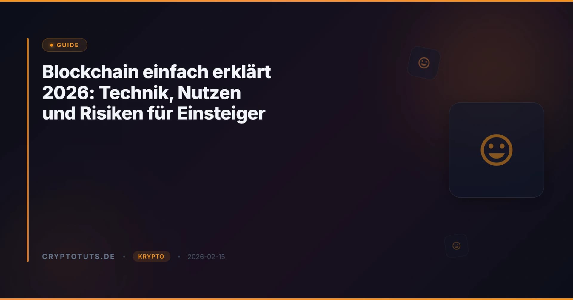 Blockchain einfach erklärt 2026: Technik, Nutzen und Risiken für Einsteiger