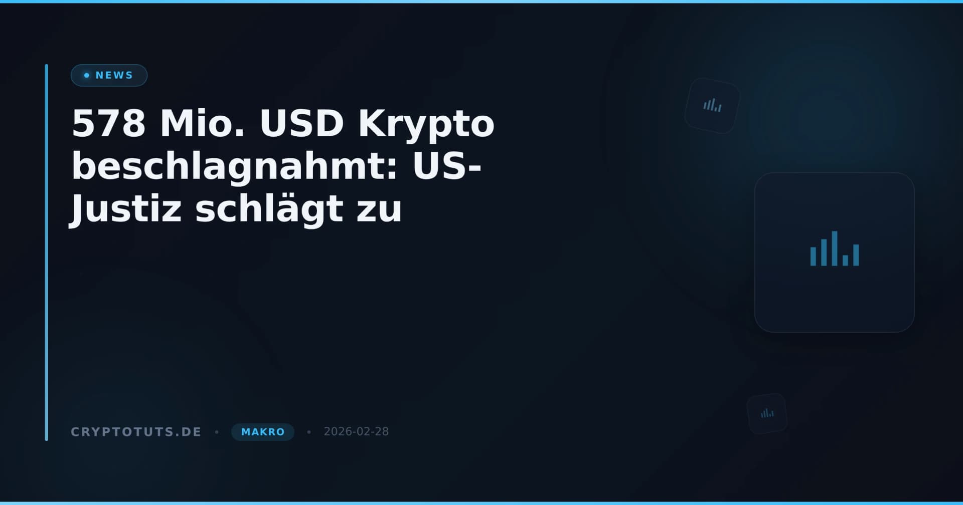 578 Mio. USD Krypto beschlagnahmt: US-Justiz schlägt zu