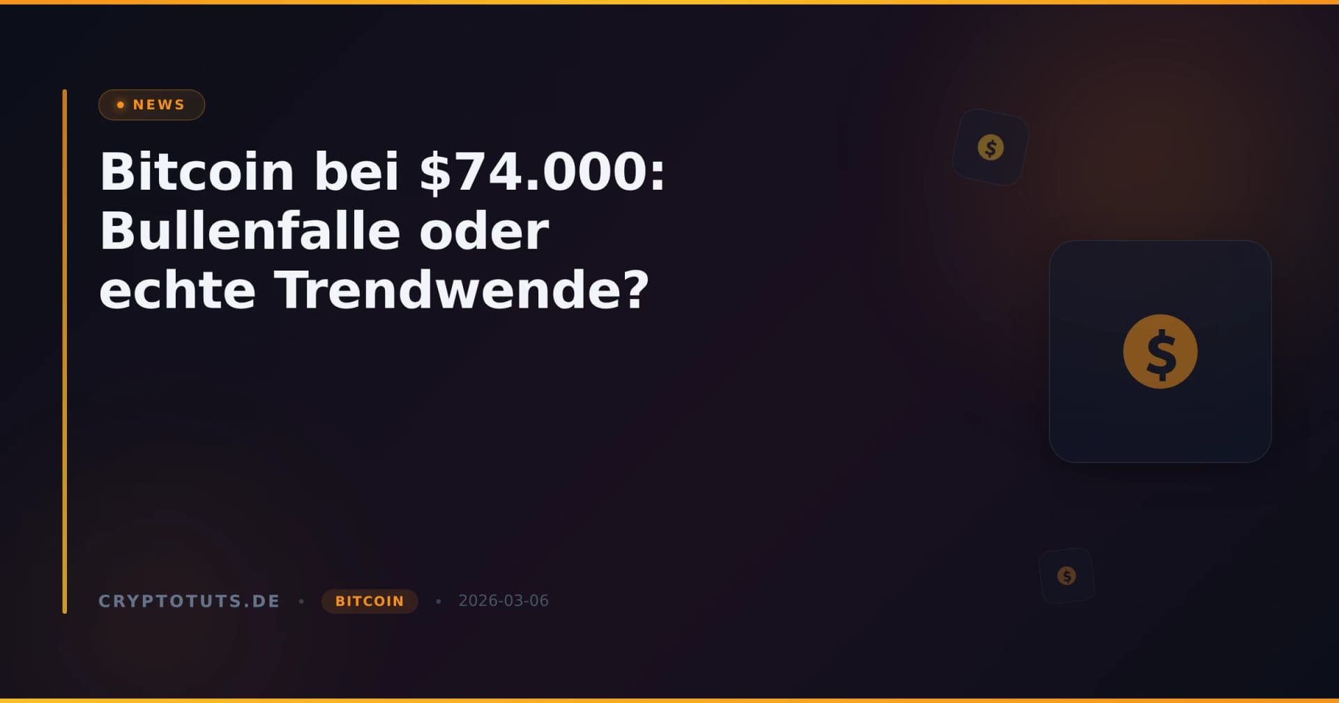 Bitcoin bei $74.000: Bullenfalle oder echte Trendwende?