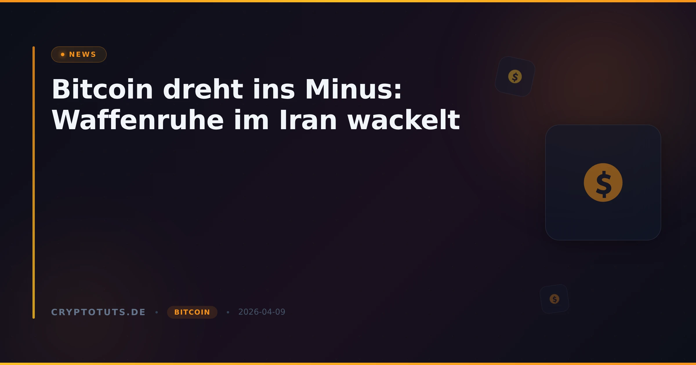 Bitcoin dreht ins Minus: Waffenruhe im Iran wackelt