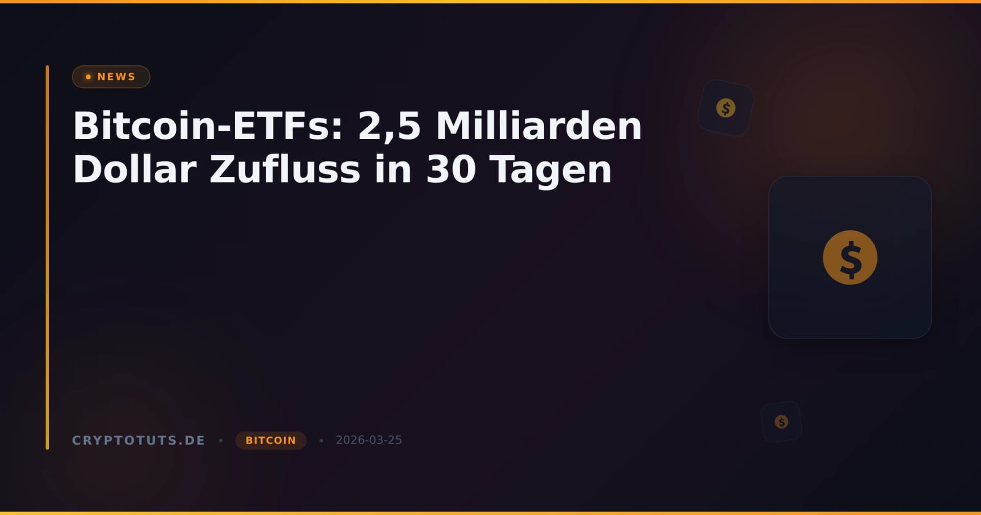 Bitcoin-ETFs: 2,5 Milliarden Dollar Zufluss in 30 Tagen