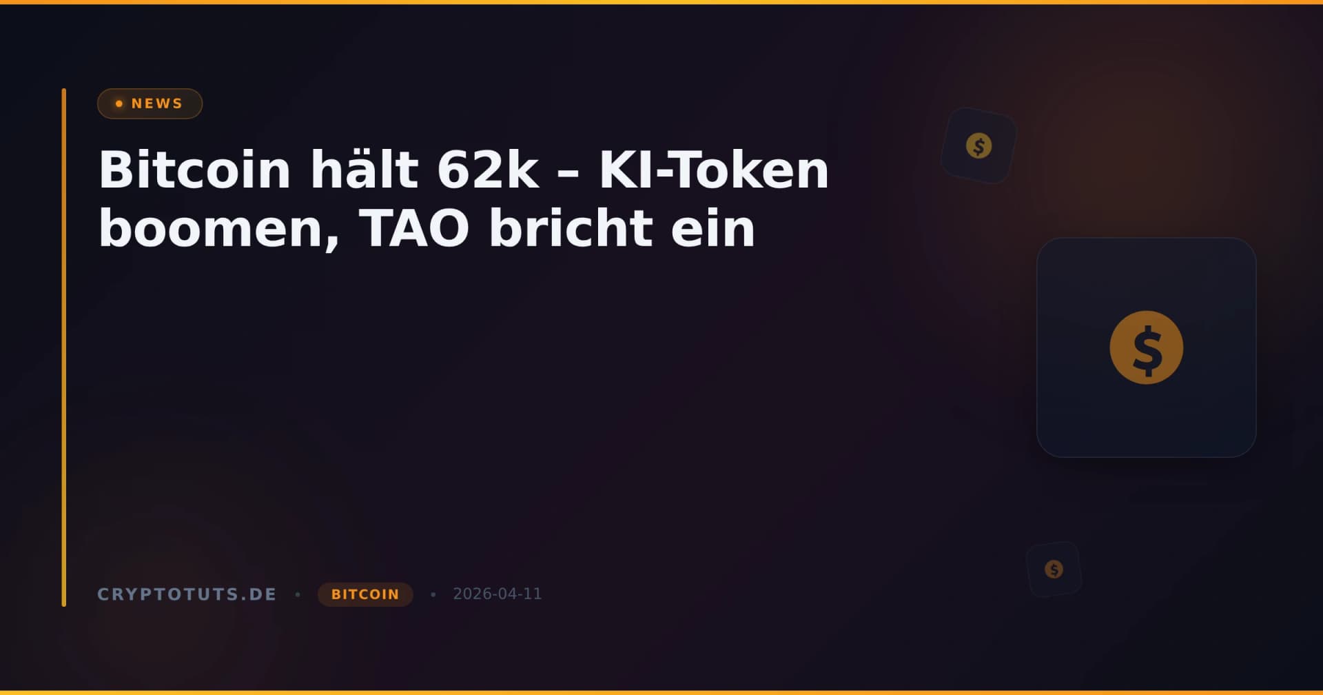Bitcoin hält 62k – KI-Token boomen, TAO bricht ein