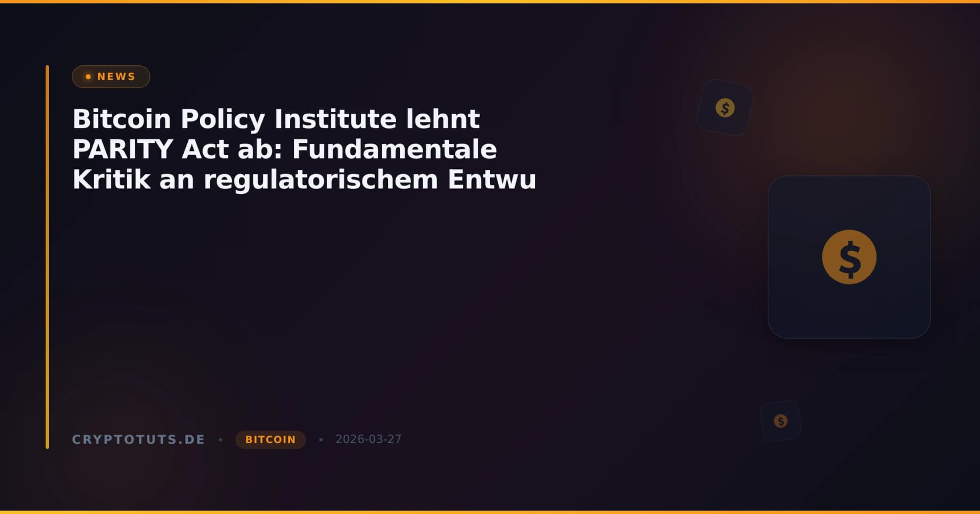 Bitcoin Policy Institute lehnt PARITY Act ab: Fundamentale Kritik an regulatorischem Entwu