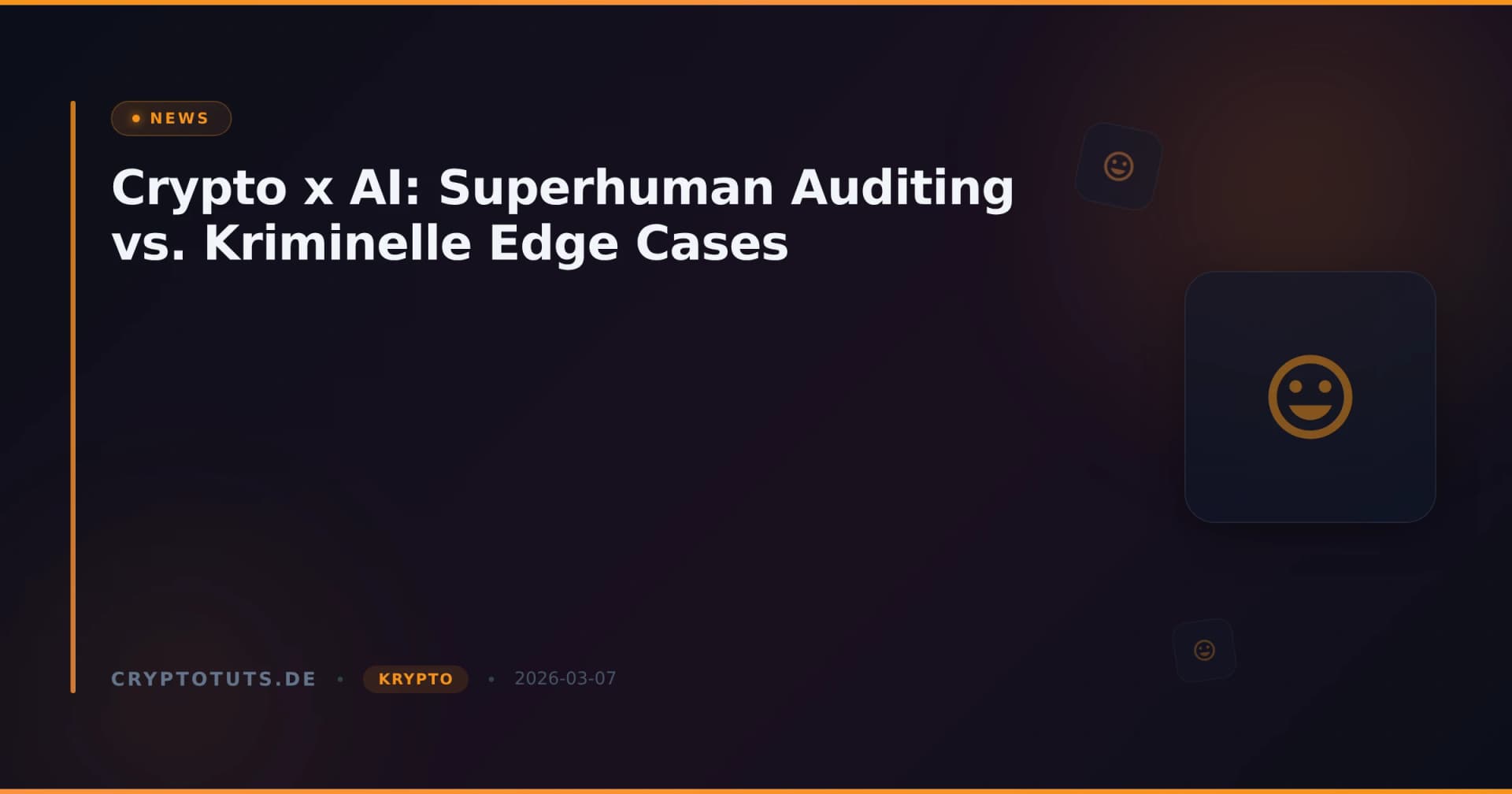 Crypto x AI: Superhuman Auditing vs. Kriminelle Edge Cases