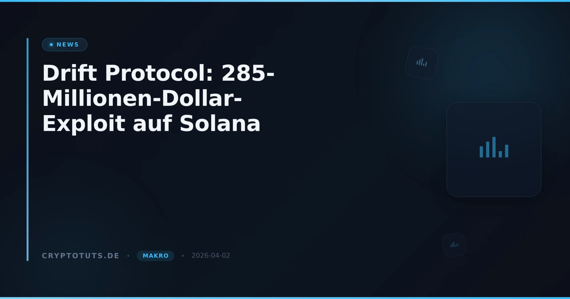 Drift Protocol: 285-Millionen-Dollar-Exploit auf Solana