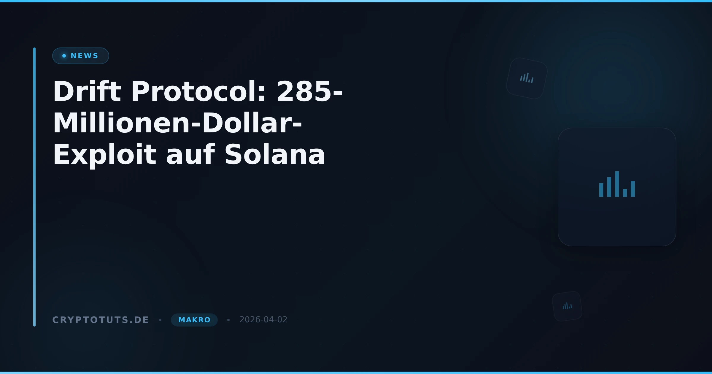 Drift Protocol: 285-Millionen-Dollar-Exploit auf Solana