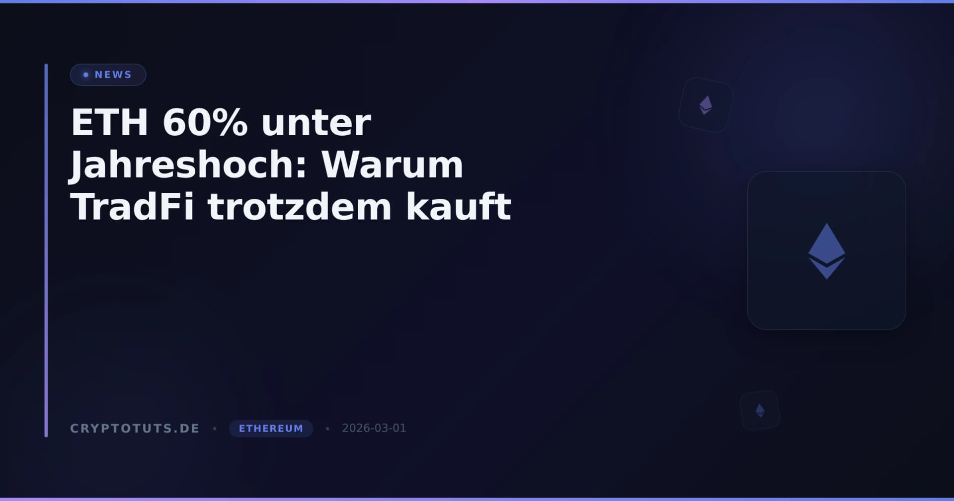 ETH 60% unter Jahreshoch: Warum TradFi trotzdem kauft