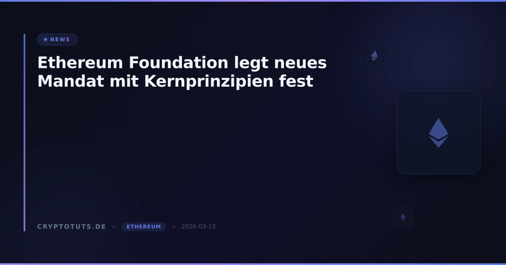 Ethereum Foundation legt neues Mandat mit Kernprinzipien fest