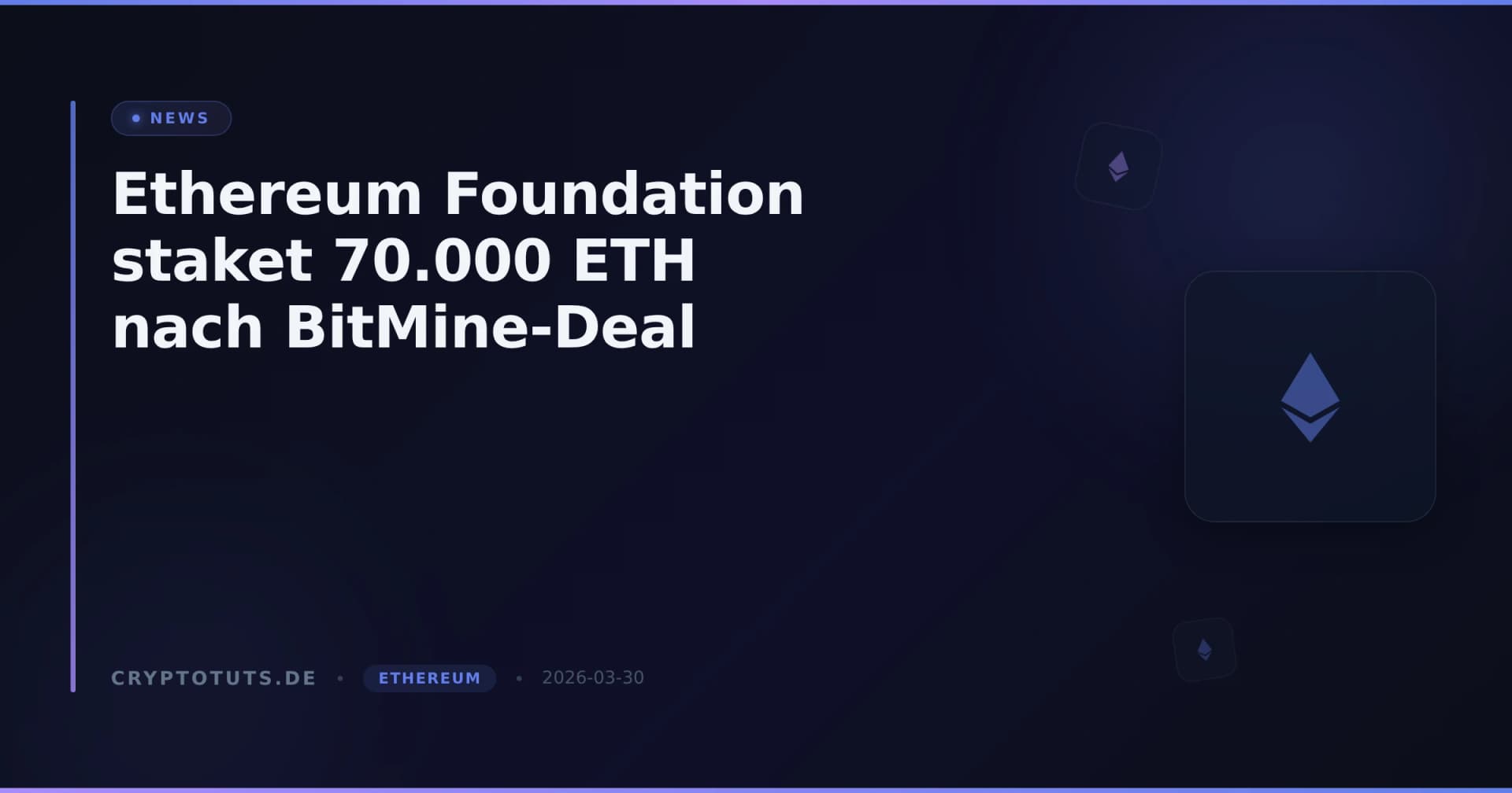 Ethereum Foundation staket 70.000 ETH nach BitMine-Deal