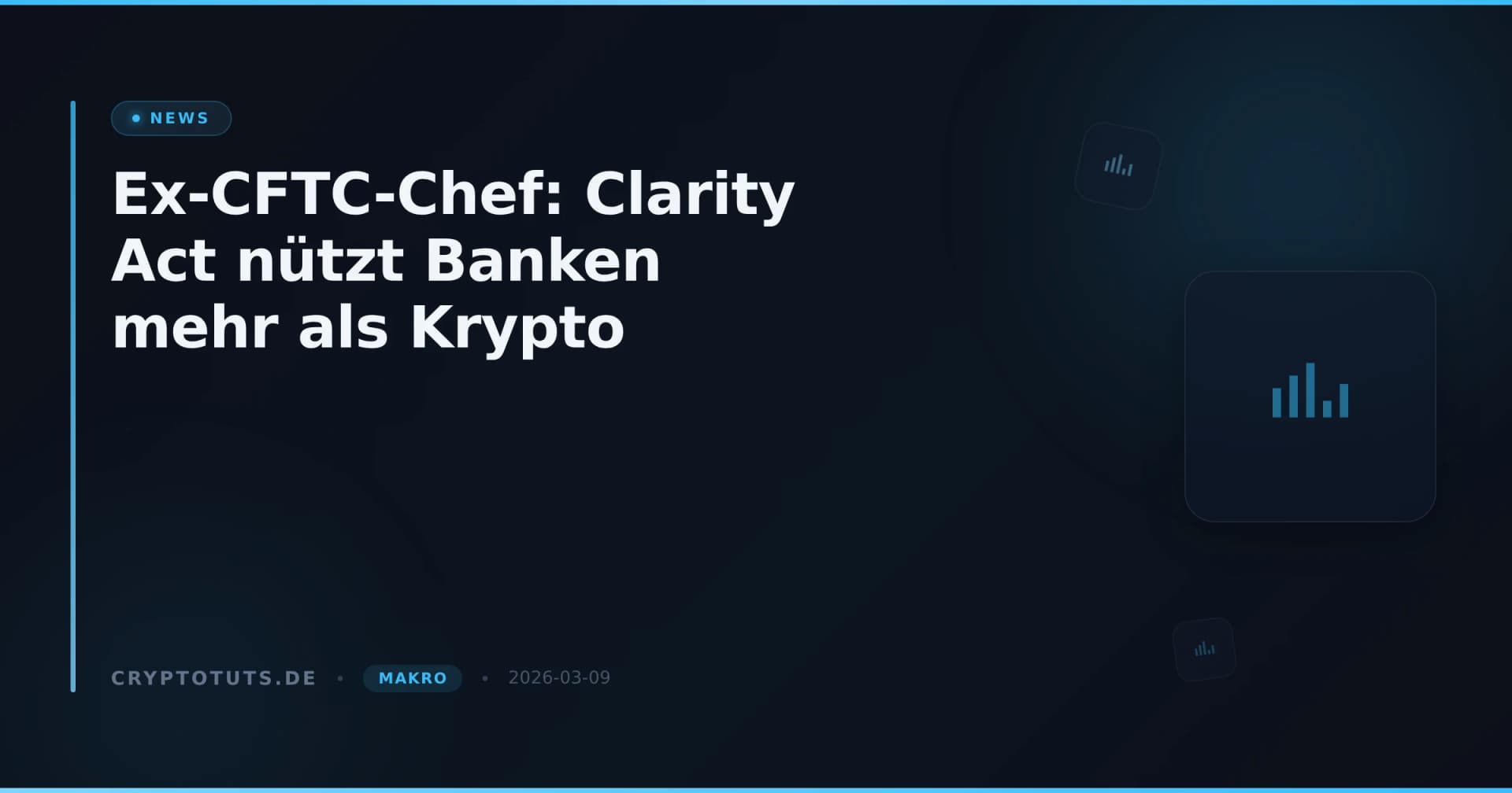 Ex-CFTC-Chef: Clarity Act nützt Banken mehr als Krypto