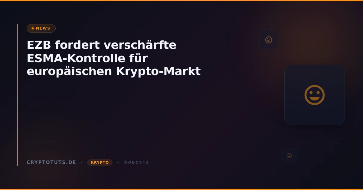 EZB fordert verschärfte ESMA-Kontrolle für europäischen Krypto-Markt