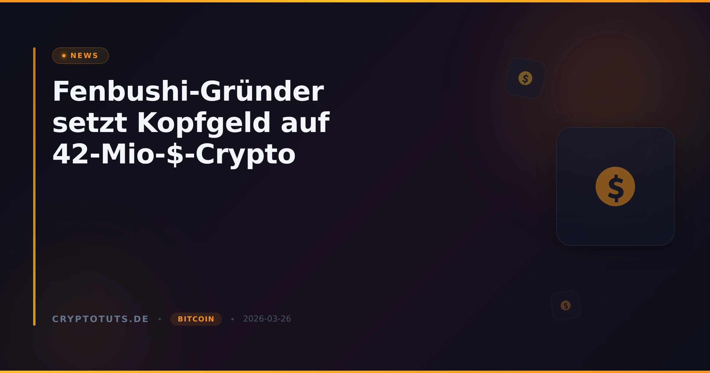 Fenbushi-Gründer setzt Kopfgeld auf 42-Mio-$-Crypto