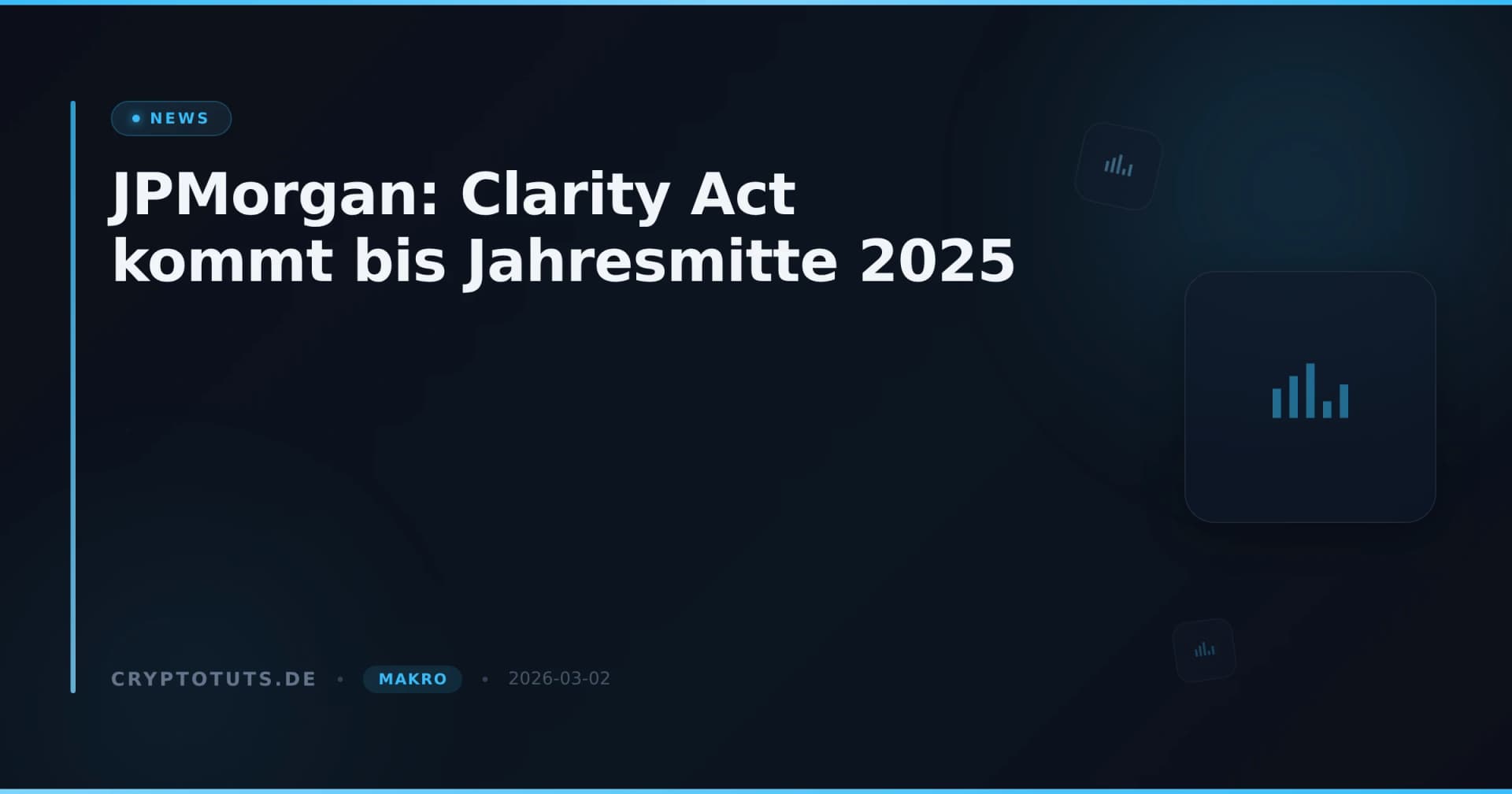 JPMorgan: Clarity Act kommt bis Jahresmitte 2025