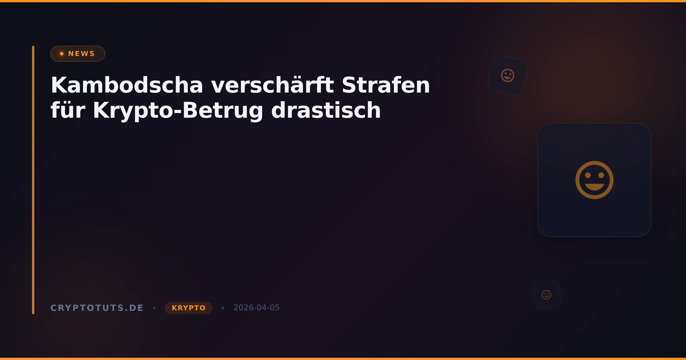 Kambodscha verschärft Strafen für Krypto-Betrug drastisch