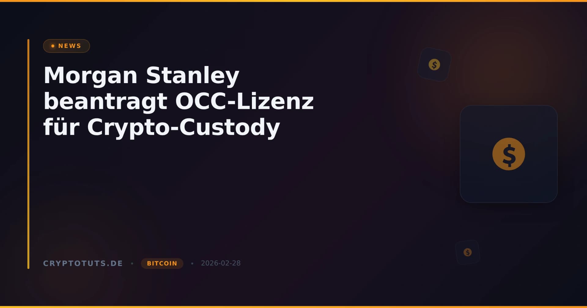 Morgan Stanley beantragt OCC-Lizenz für Crypto-Custody