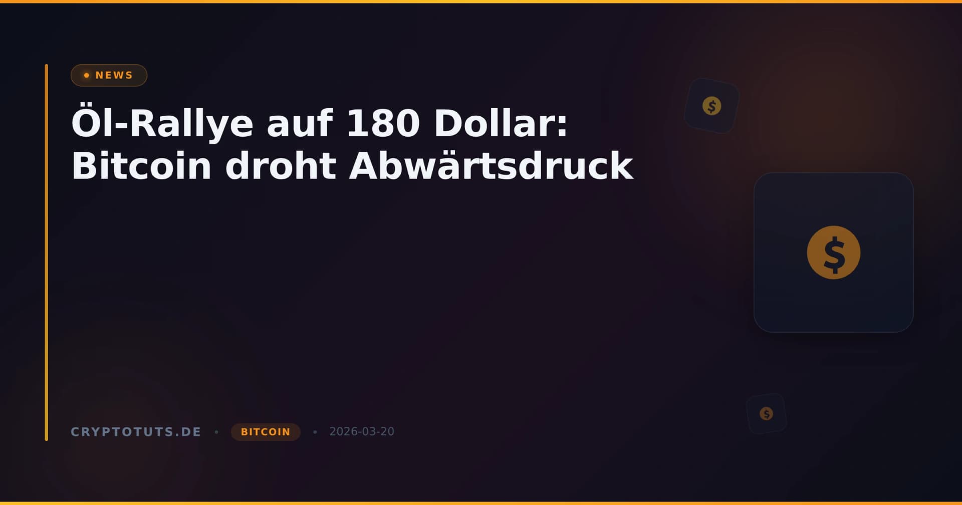 Öl-Rallye auf 180 Dollar: Bitcoin droht Abwärtsdruck