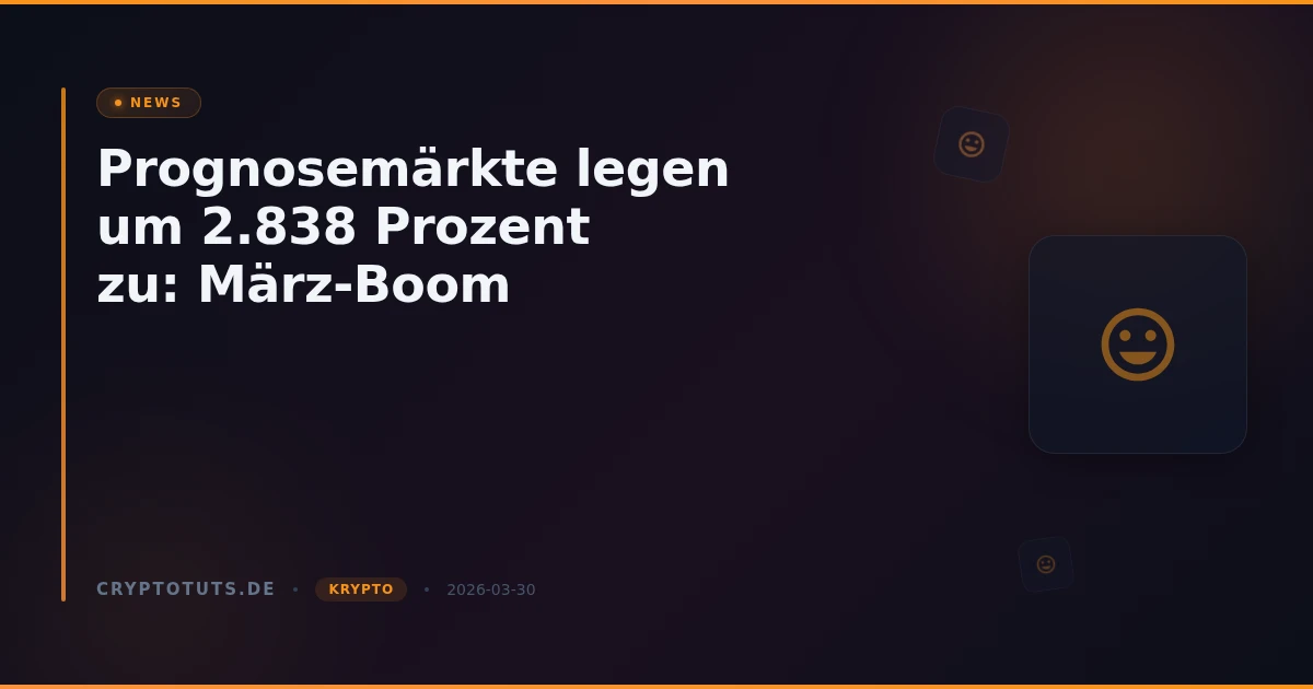 Prognosemärkte legen um 2.838 Prozent zu: März-Boom