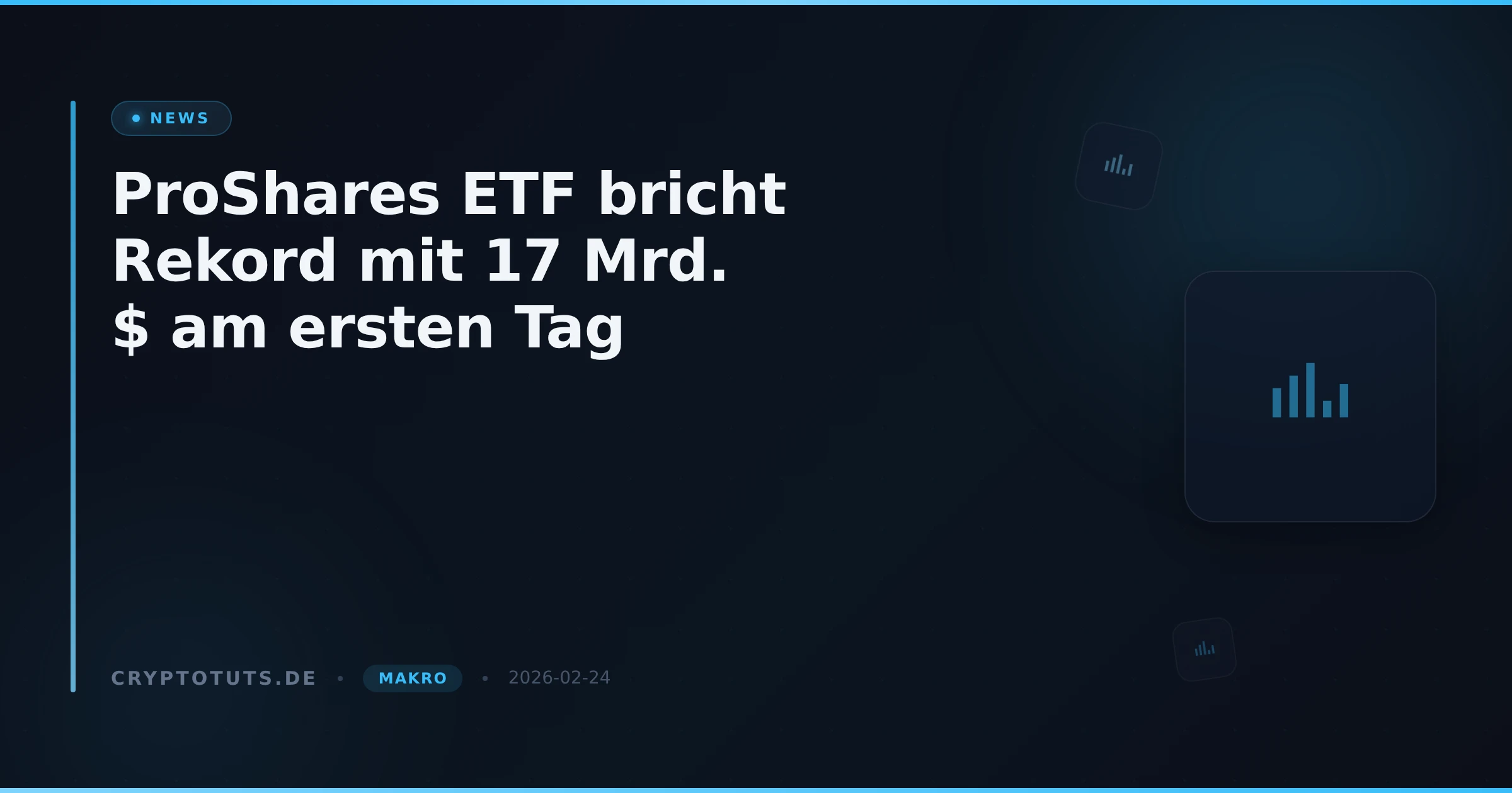 ProShares ETF bricht Rekord mit 17 Mrd. $ am ersten Tag