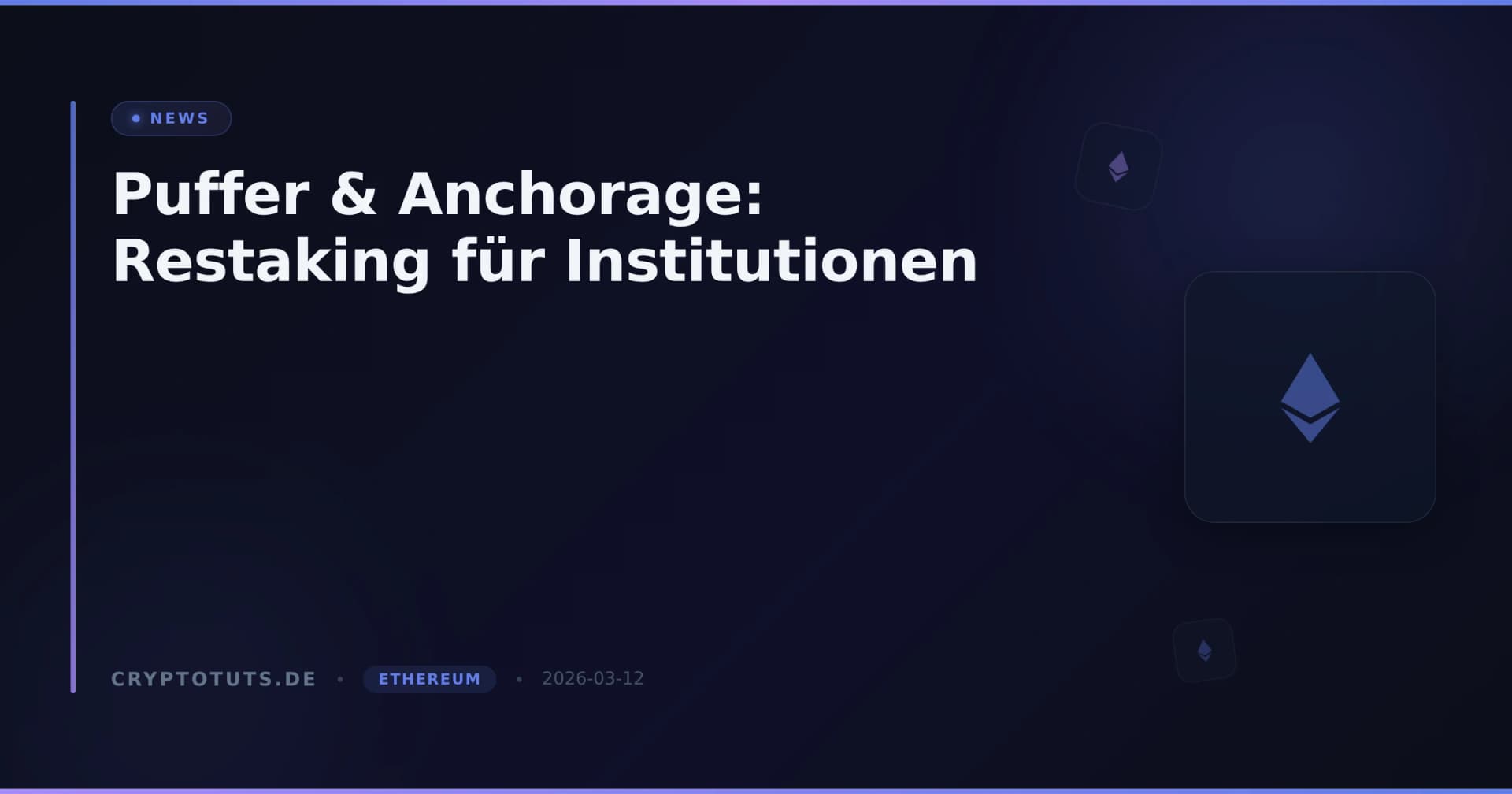 Puffer & Anchorage: Restaking für Institutionen
