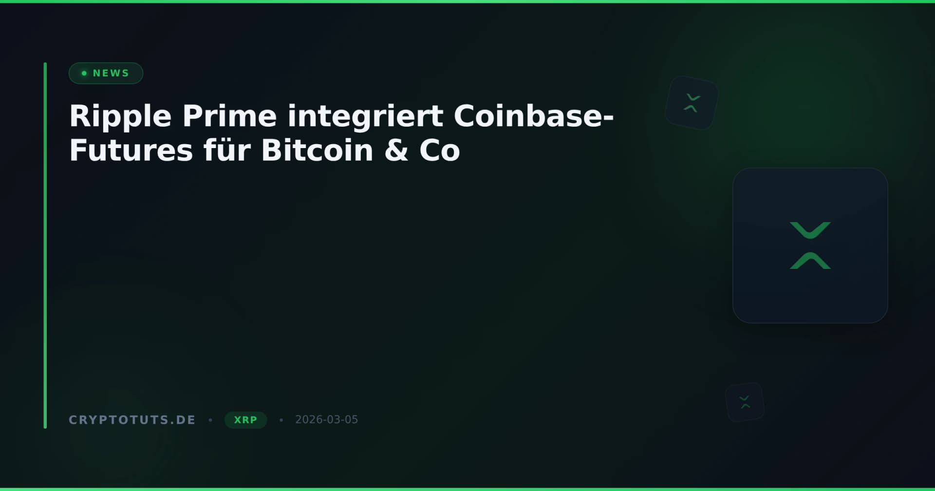 Ripple Prime integriert Coinbase-Futures für Bitcoin & Co
