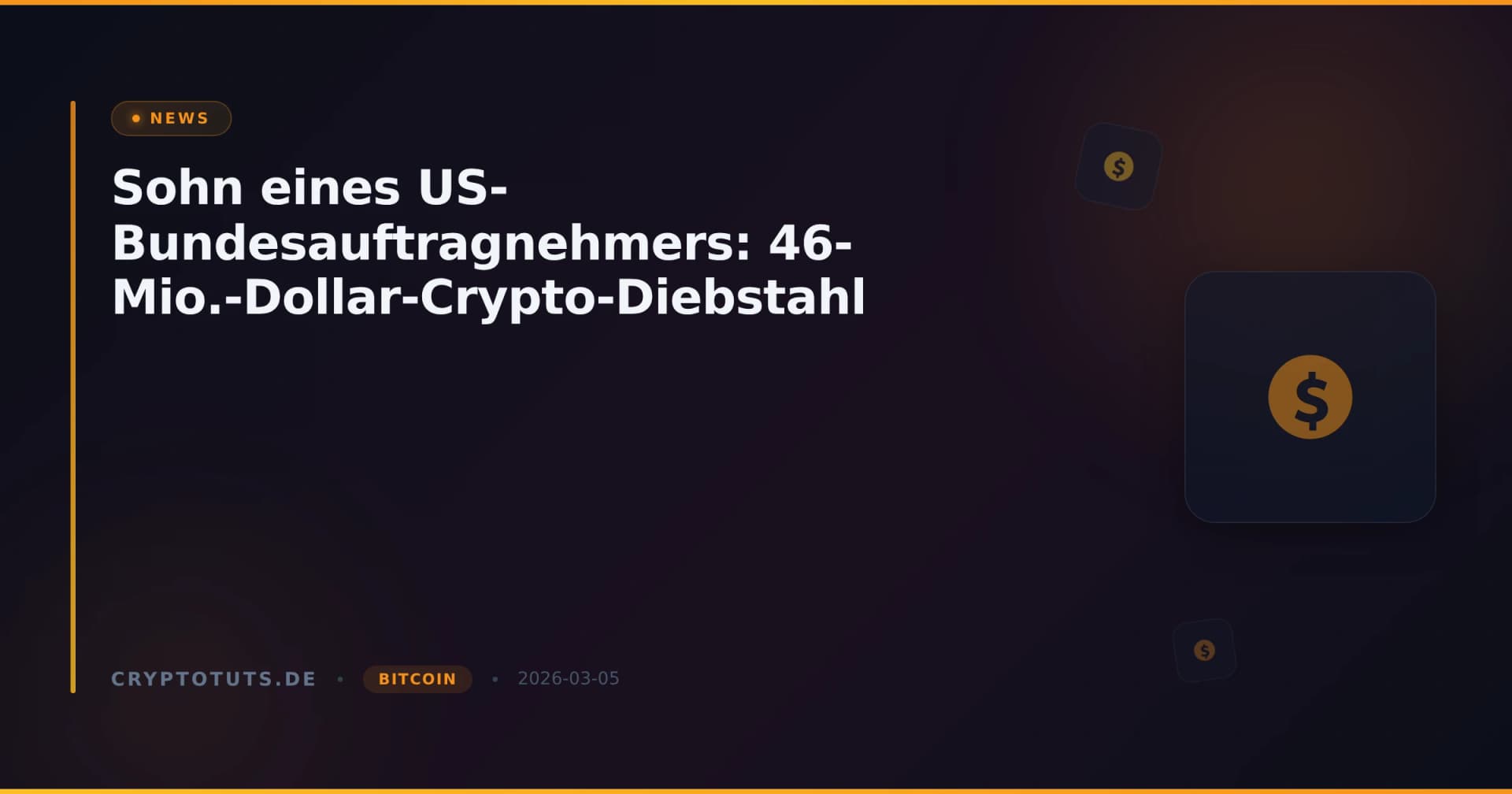 Sohn eines US-Bundesauftragnehmers: 46-Mio.-Dollar-Crypto-Diebstahl