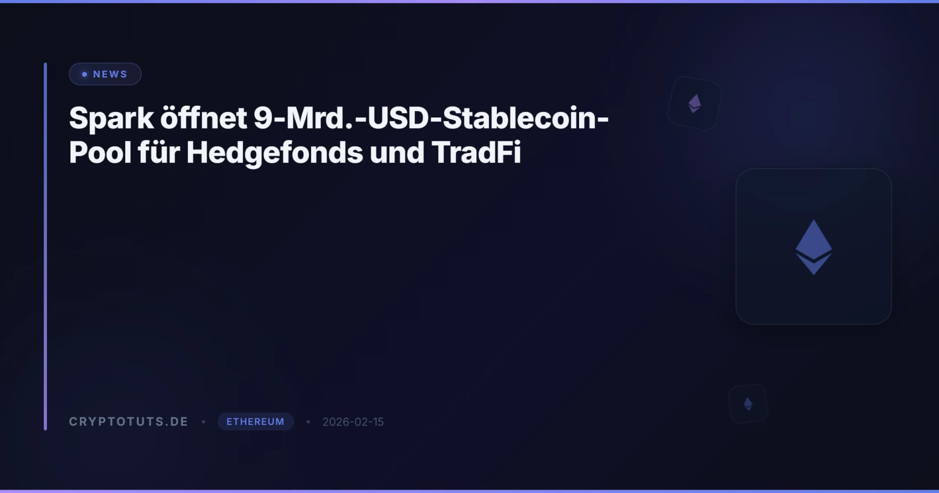Spark öffnet 9-Mrd.-USD-Stablecoin-Pool für Hedgefonds und TradFi