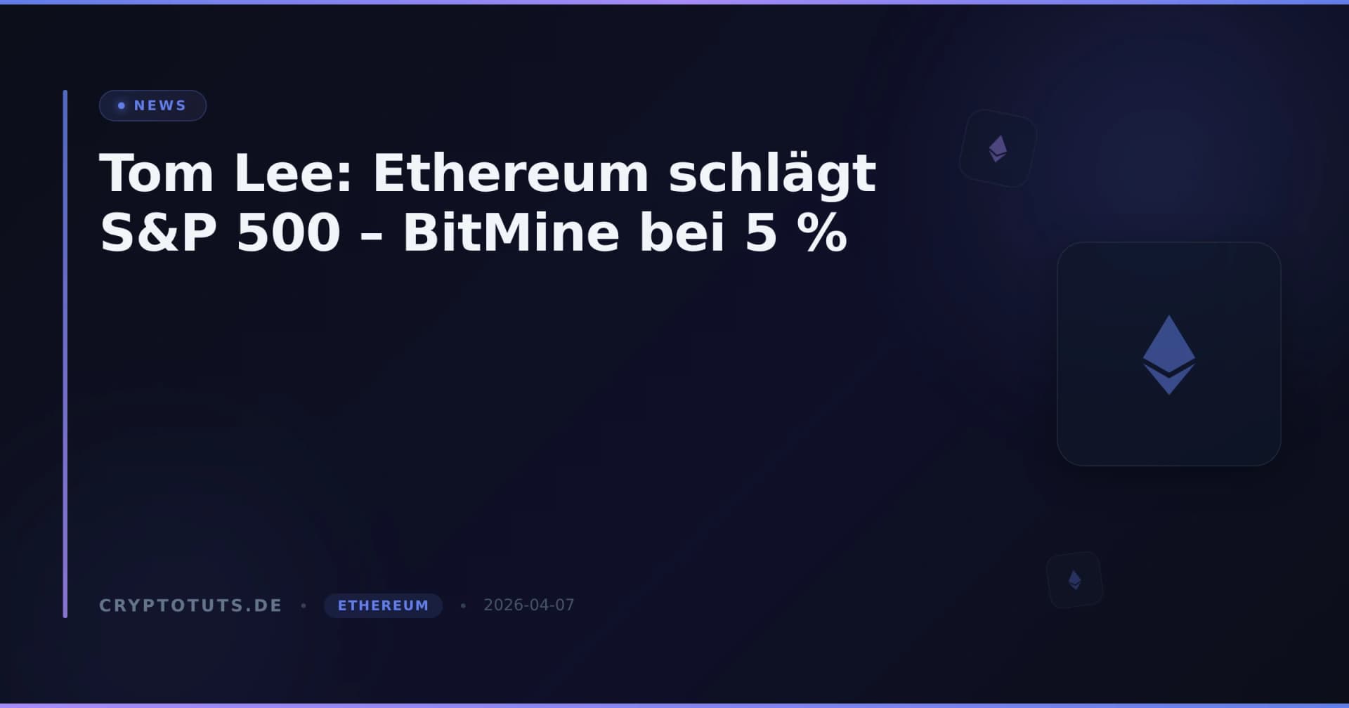 Tom Lee: Ethereum schlägt S&P 500 – BitMine bei 5 %