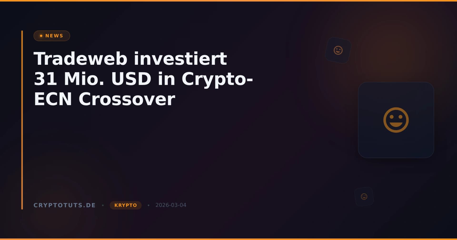 Tradeweb investiert 31 Mio. USD in Crypto-ECN Crossover