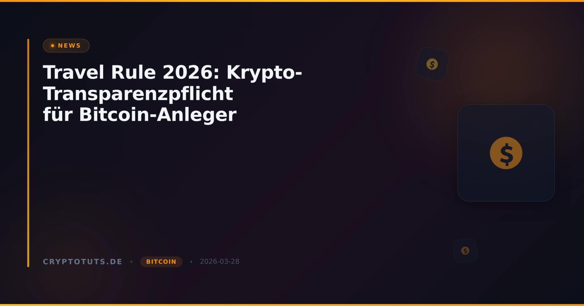 Travel Rule 2026: Krypto-Transparenzpflicht für Bitcoin-Anleger