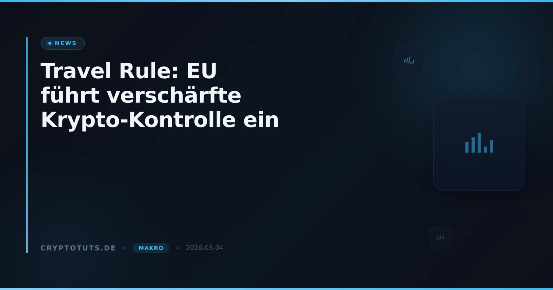 Travel Rule: EU führt verschärfte Krypto-Kontrolle ein