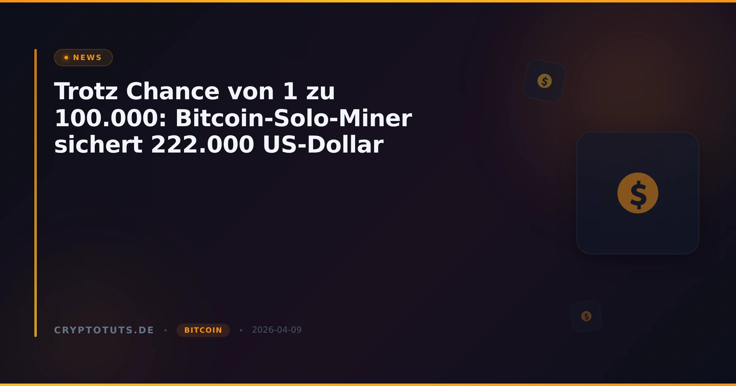 Trotz Chance von 1 zu 100.000: Bitcoin-Solo-Miner sichert 222.000 US-Dollar