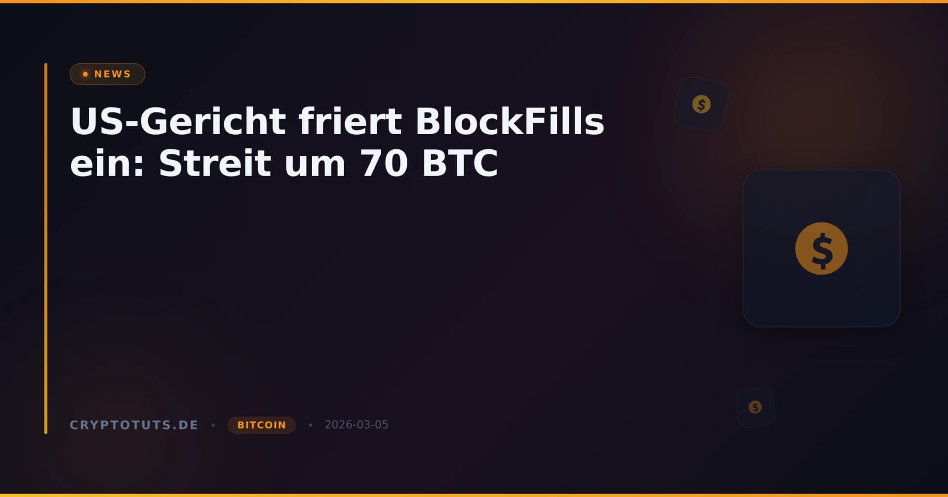 US-Gericht friert BlockFills ein: Streit um 70 BTC