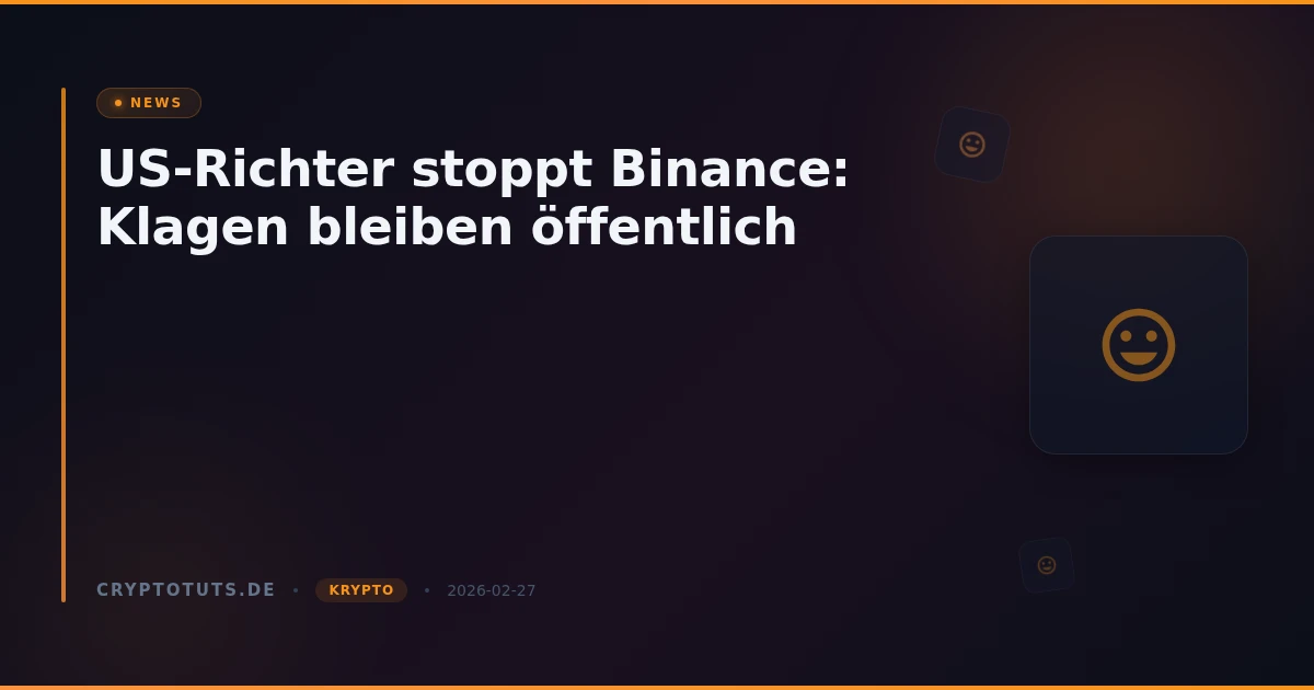 US-Richter stoppt Binance: Klagen bleiben öffentlich