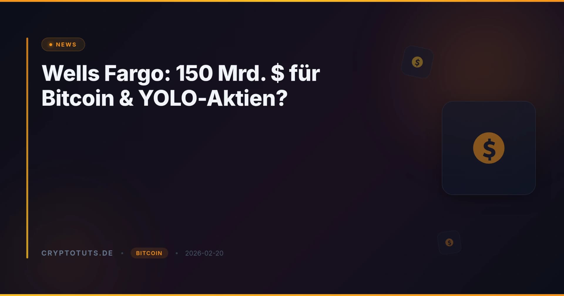 Wells Fargo: 150 Mrd. $ für Bitcoin & YOLO-Aktien?