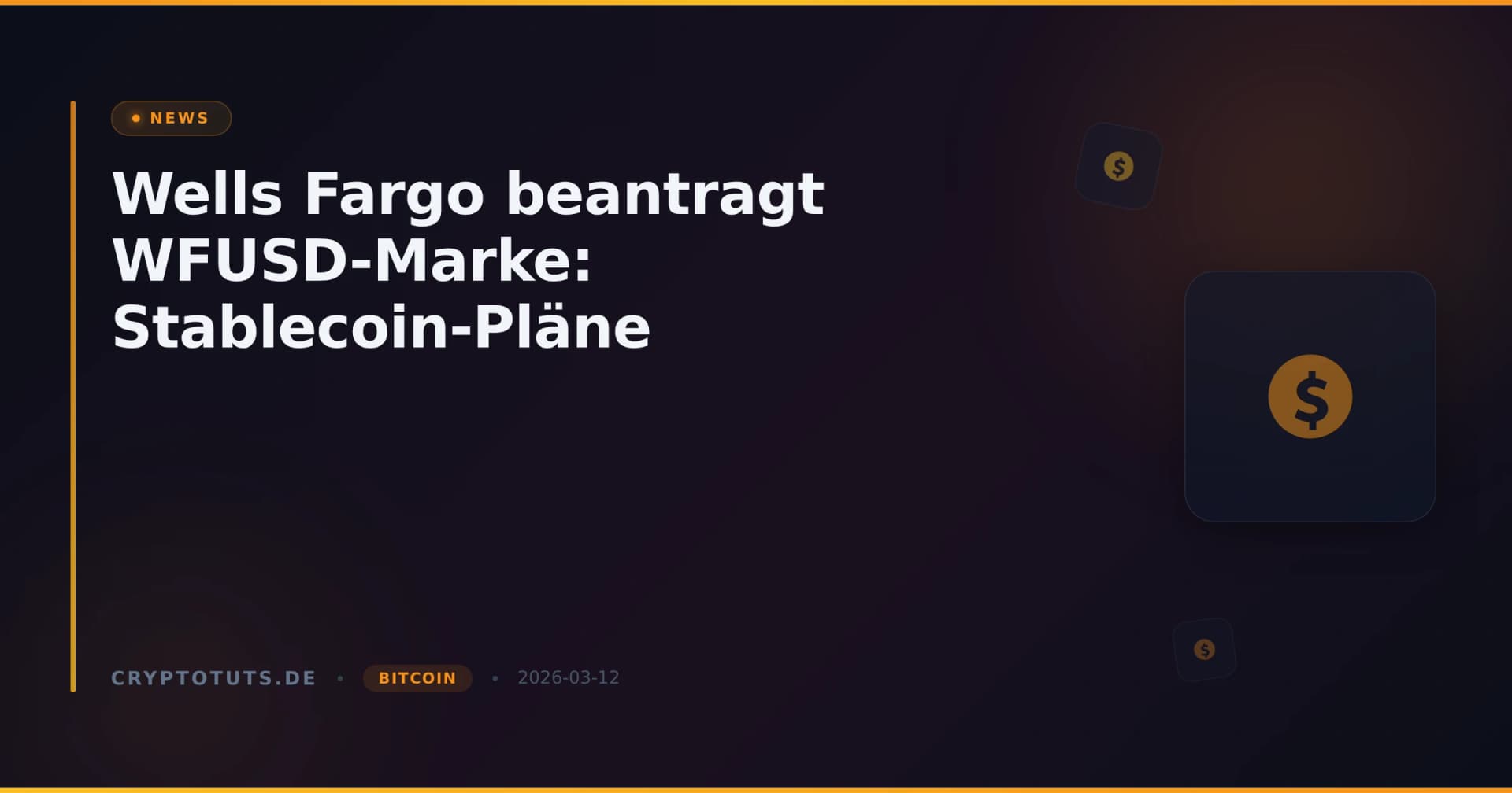 Wells Fargo beantragt WFUSD-Marke: Stablecoin-Pläne
