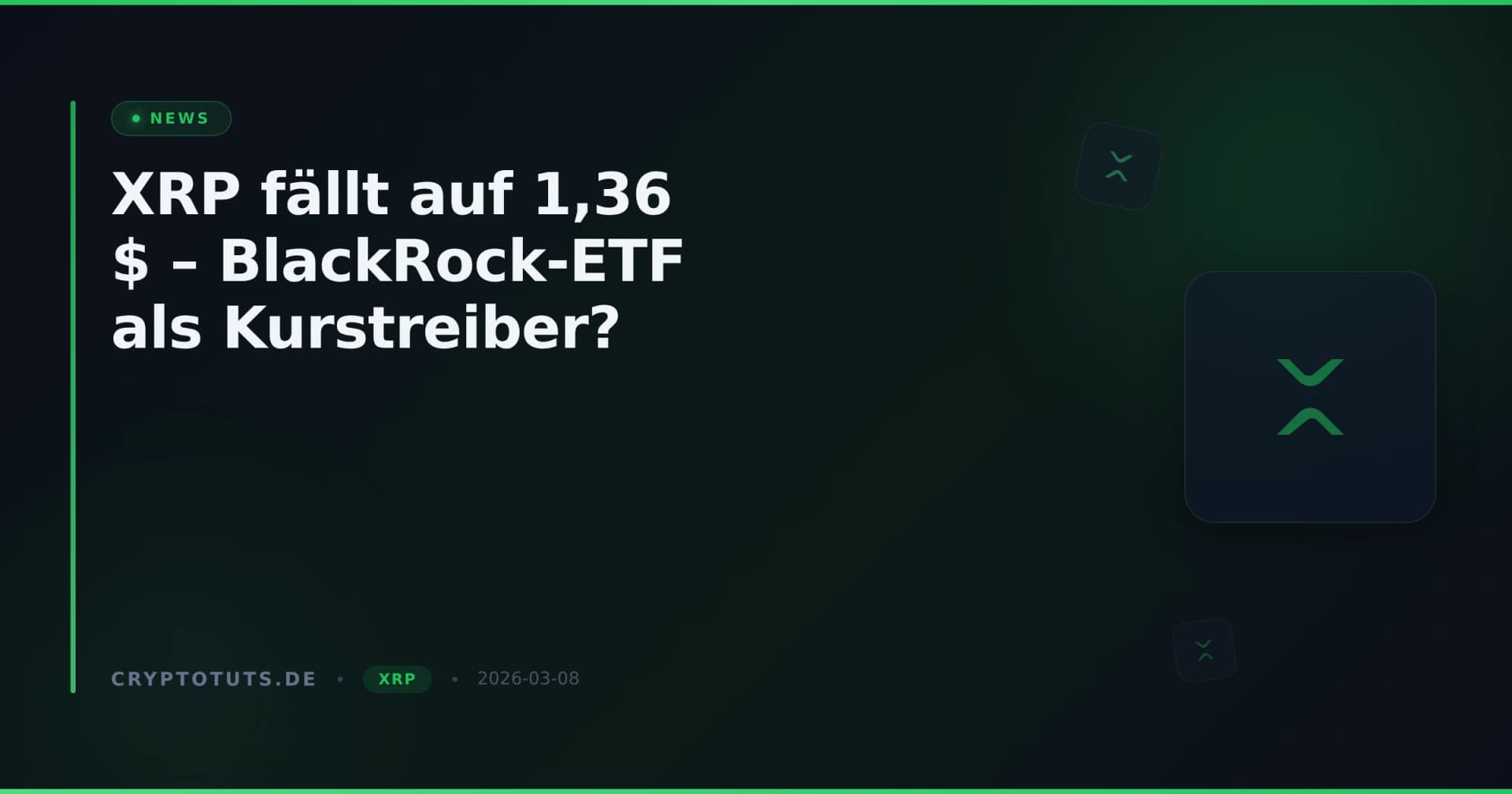 XRP fällt auf 1,36 $ – BlackRock-ETF als Kurstreiber?
